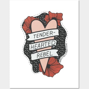 Tender-hearted rebel Posters and Art